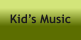 Kid’s Music